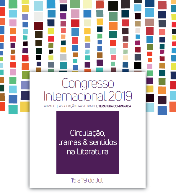 XVI CONGRESSO INTERNACIONAL ABRALIC: CIRCULAÇÃO, TRAMAS & SENTIDOS NA LITERATURA